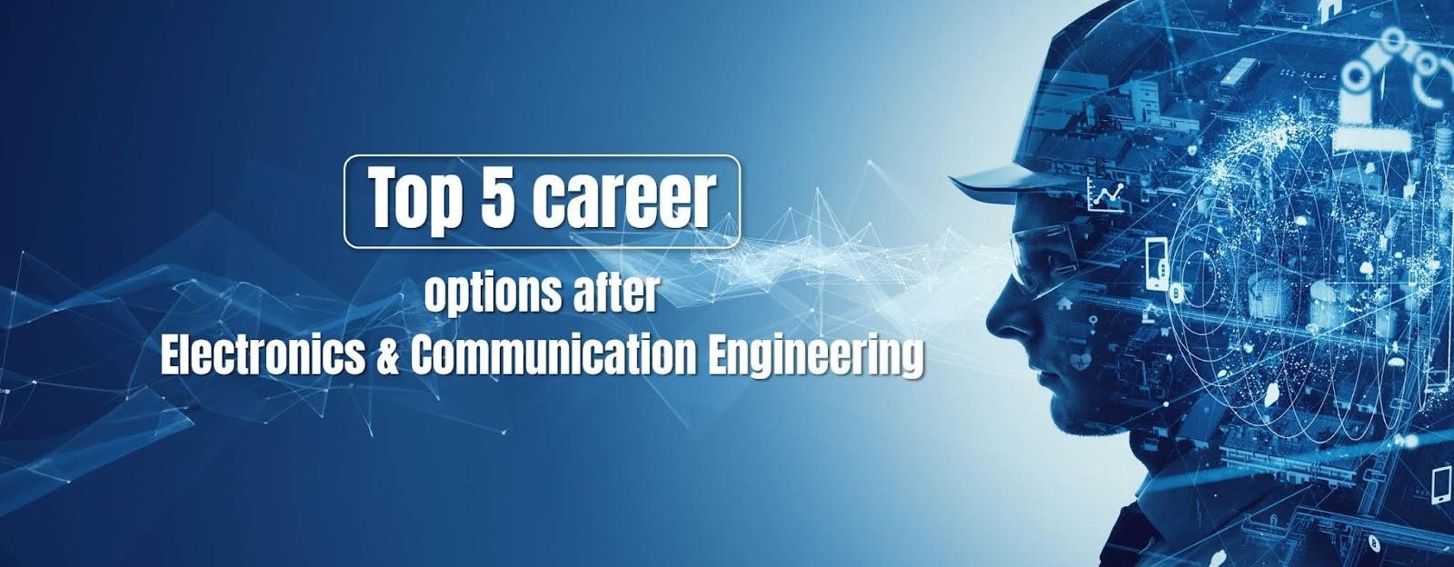 Top Career Option After Electronics & Communication Engineering