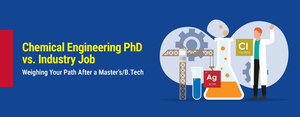 Chemical Engineering PhD vs. Industry Job